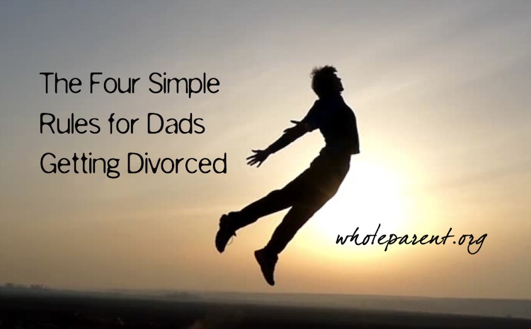 four simple tips for dads going into divorce
